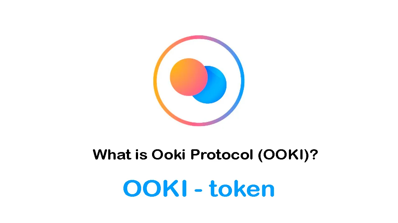 مشروع عملة OOKI القيمة وسعر المخطط